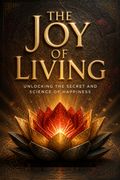 The Joy of Living