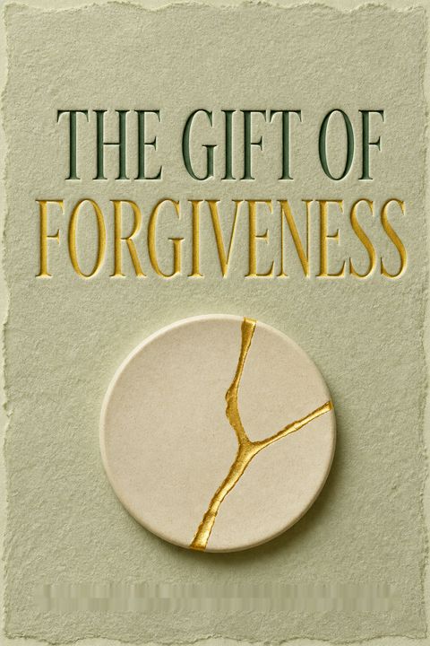 The Gift of Forgiveness by Katherine Schwarzenegger Pratt