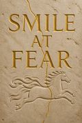 Smile at Fear
