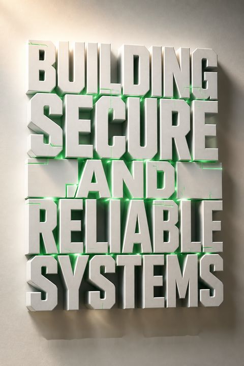 Building Secure and Reliable Systems by Heather  Adkins