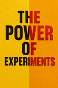 The Power of Experiments