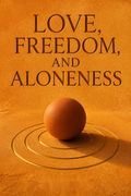 Love, Freedom, and Aloneness