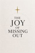 The Joy of Missing Out