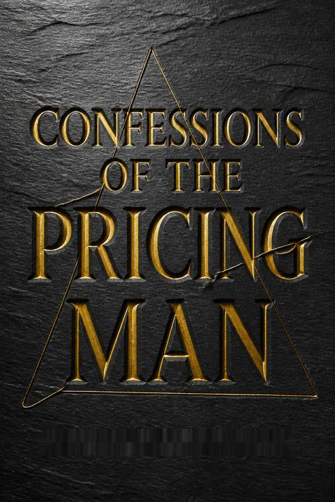 Confessions of the Pricing Man