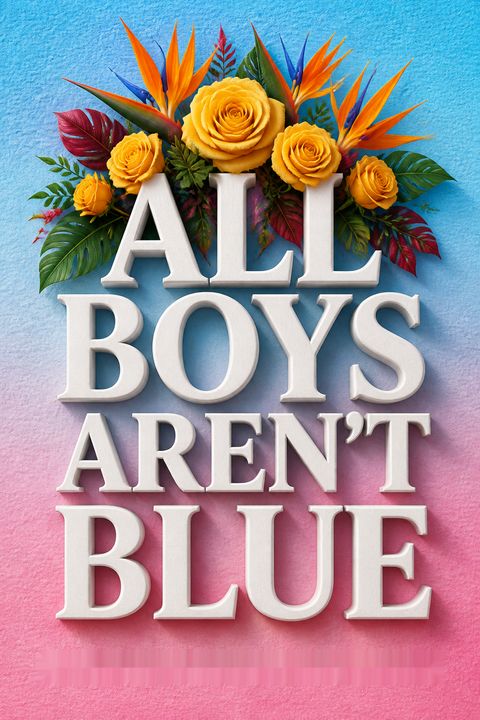 All Boys Aren't Blue by George M.   Johnson