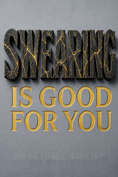 Swearing Is Good for You by Emma  Byrne