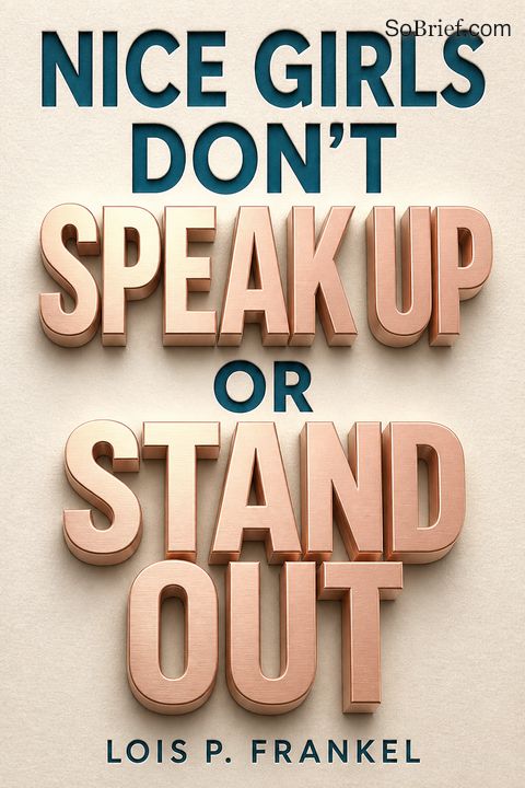 Nice Girls Don't Speak Up or Stand Out