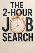 The 2-Hour Job Search