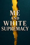 Me and White Supremacy