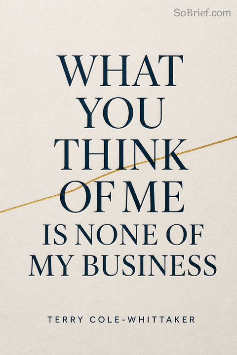 What You Think of Me Is None of My Business