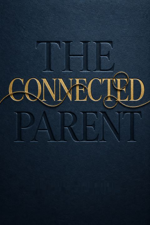 The Connected Parent by Karyn Purvis