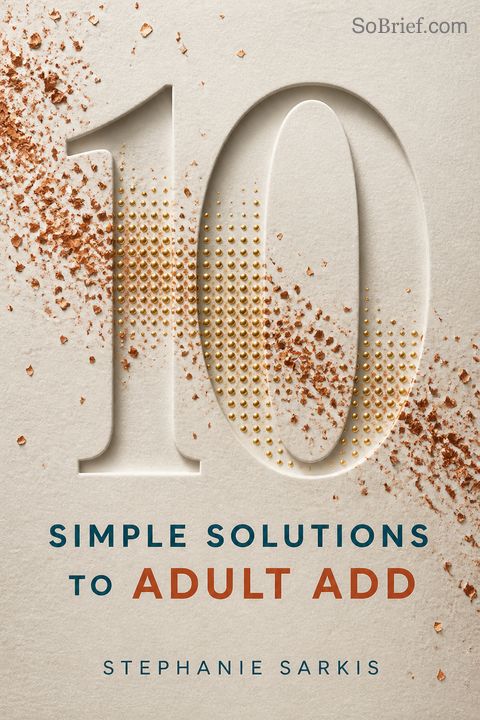 10 Simple Solutions to Adult ADD