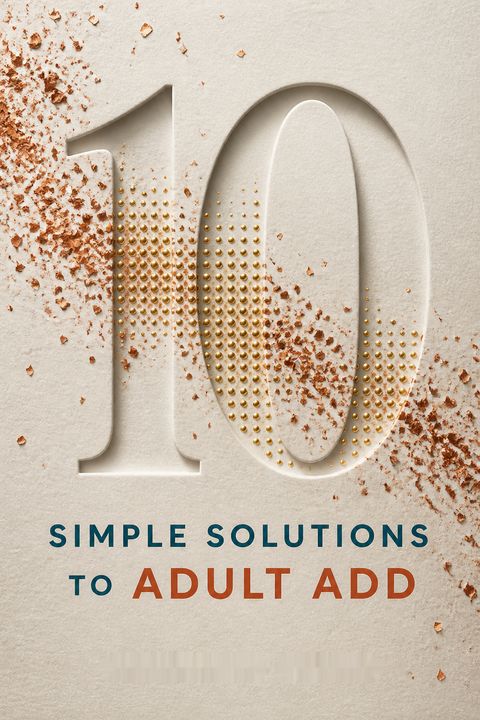 10 Simple Solutions to Adult ADD by Stephanie Sarkis