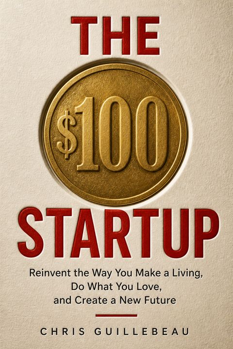 The $100 Startup by Chris Guillebeau