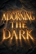 Adorning the Dark