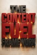The Content Fuel Framework