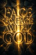 Face to Face with God