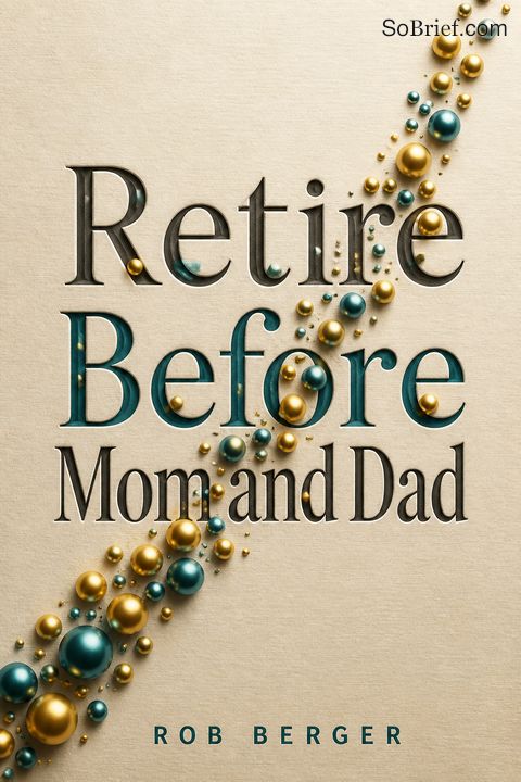 Retire Before Mom and Dad