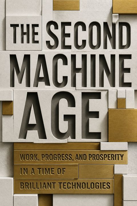 The Second Machine Age by Erik Brynjolfsson