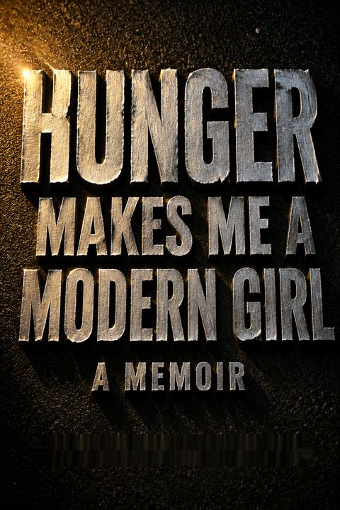 Hunger Makes Me a Modern Girl by Carrie Brownstein