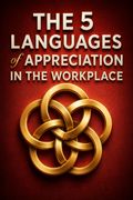 The 5 Languages of Appreciation in the Workplace