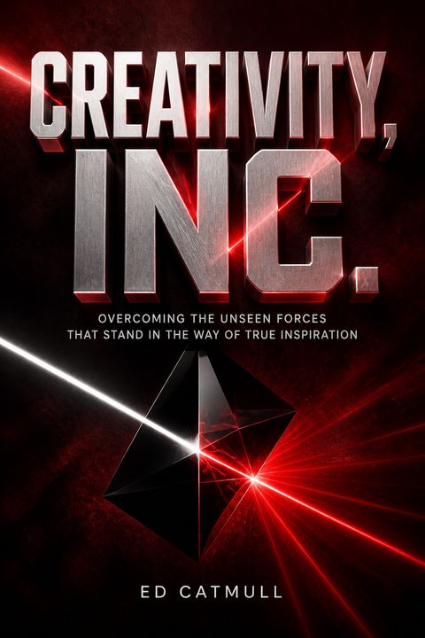 Creativity, Inc. by Ed Catmull