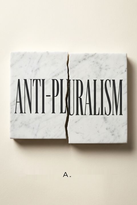 Anti-Pluralism by William A. Galston