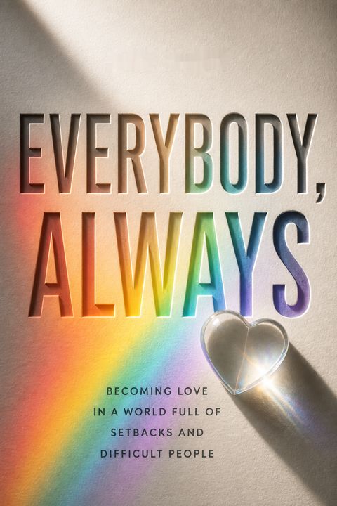 Everybody, Always