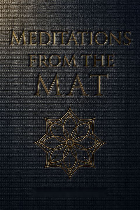 Meditations from the Mat by Rolf Gates