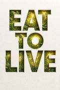 Eat to Live