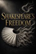 Shakespeare's Freedom