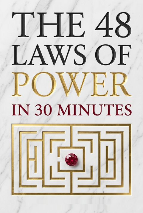 The 48 Laws of Power in 30 Minutes by Garamond Press
