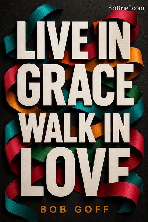 Live in Grace, Walk in Love