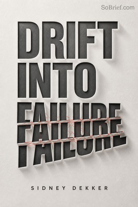 Drift into Failure