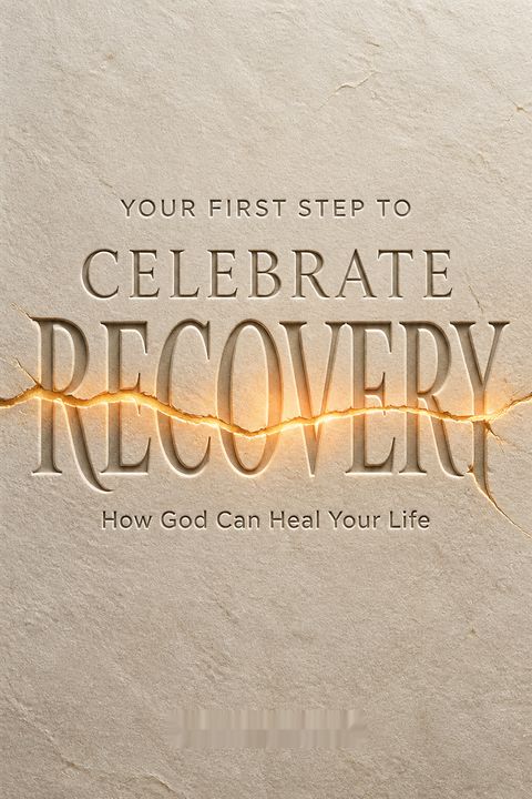Your First Step to Celebrate Recovery by John  Baker