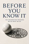 Before You Know It