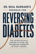 Dr. Neal Barnard's Program for Reversing Diabetes
