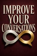Improve Your Conversations