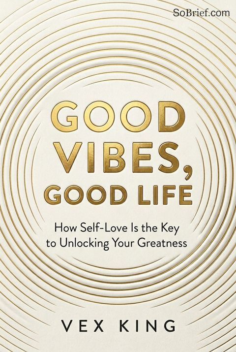 Good Vibes, Good Life