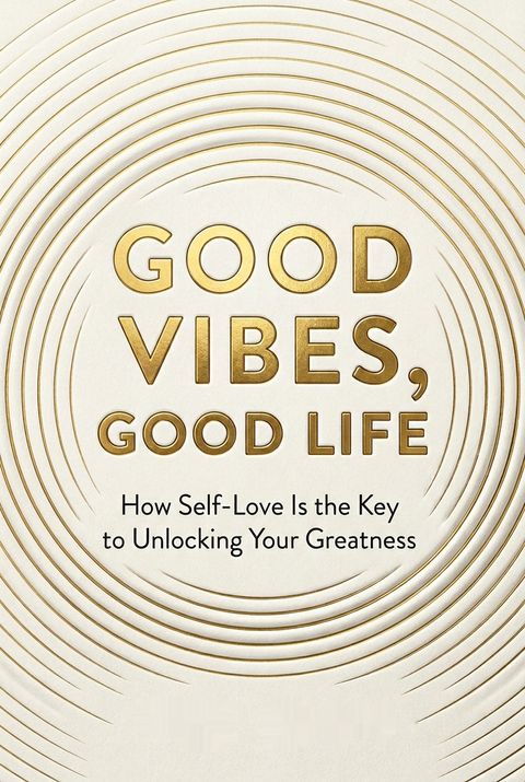 Good Vibes, Good Life
