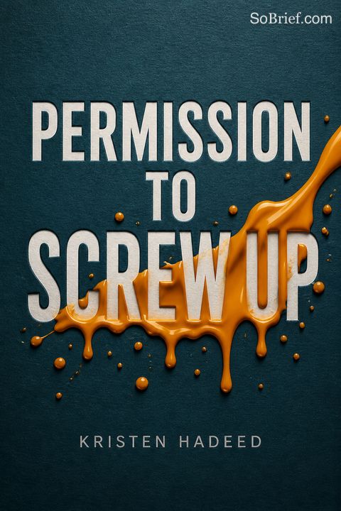 Permission to Screw Up