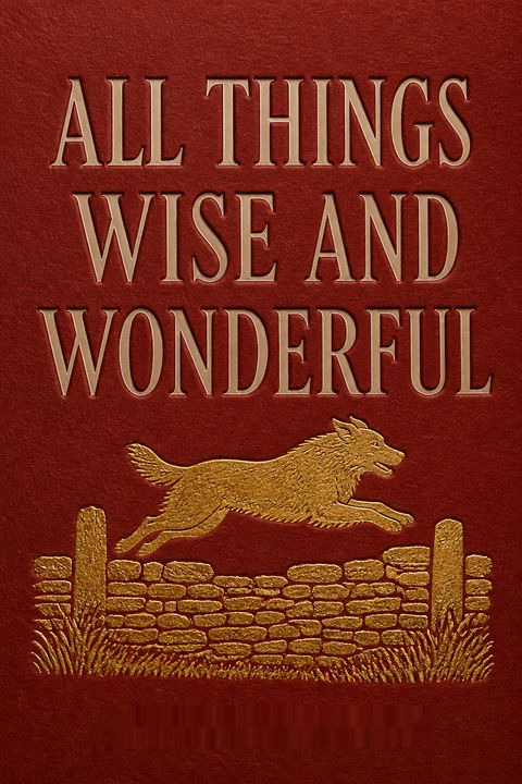 All Things Wise and Wonderful by James Herriot