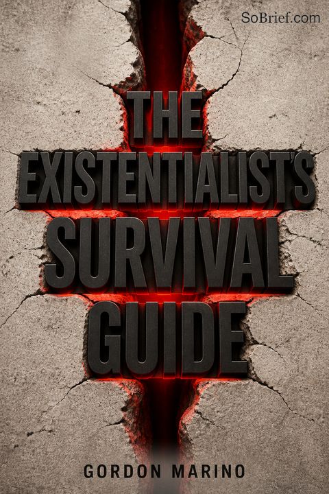 The Existentialist's Survival Guide