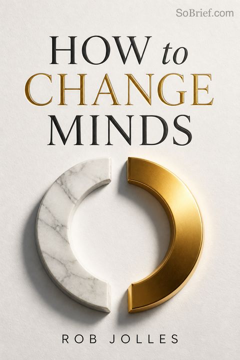 How to Change Minds