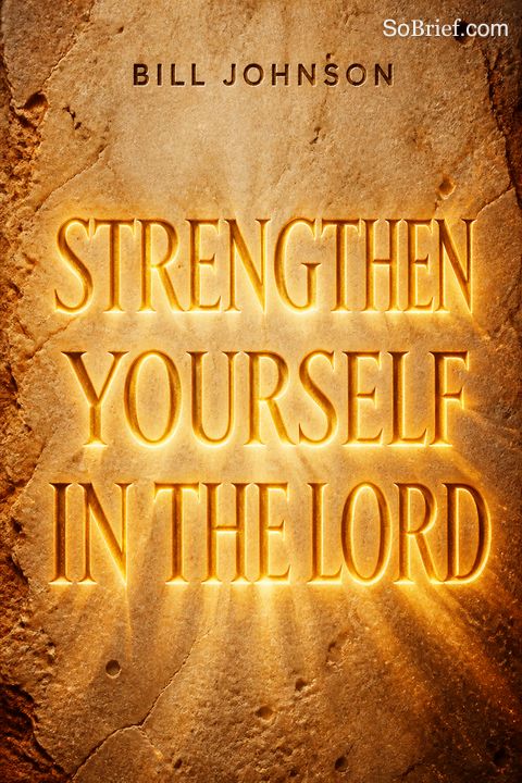Strengthen Yourself in the Lord