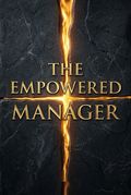 The Empowered Manager