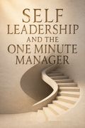 Self Leadership and the One Minute Manager