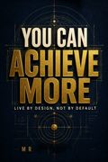 You Can Achieve More