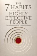 The 7 Habits of Highly Effective People