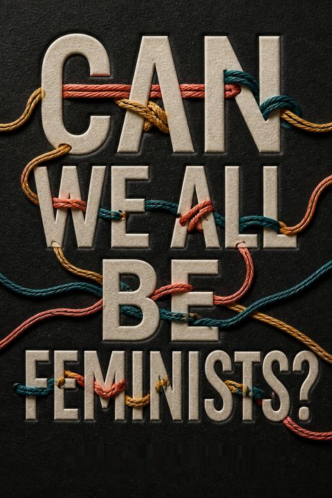 Can We All Be Feminists? by June Eric-Udorie
